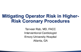 Mitigating Operator Risk in Higher-Risk Coronary Procedures