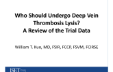 Who Should Undergo Deep Vein thrombosis Lysis? A Review of The Trial Data