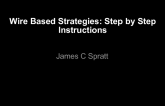 Wire Based Strategies: Step-by-Step Instructions