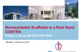 Bioresorbable Scaffolds is a Real Need:CONTRA