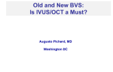 Old and New BVS: Is IVUS/OCT a Must?