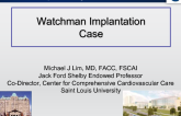 Watchman Implantation Case