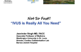 Not So Fast! IVUS Is Really All You Need!