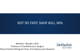 Not So Fast: SAVR Will Win