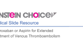 EINSTEIN CHOICE: Rivaroxaban or Aspirin for Extended Treatment of Venous Thromboembolism