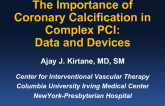 The Importance of Coronary Calcification in Complex PCI: Data and Devices