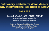 Pulmonary Embolism: What Modern Day Interventionalists Need to Know
