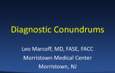 Diagnostic Conundrums