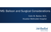 MS: Balloon and Surgical Considerations