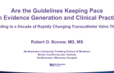 Are the Guidelines Keeping Pace With Evidence Generation and Clinical Practice? Responding to a Decade of Rapidly Changing Transcatheter Valve Therapies