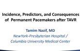 Incidence, Predictors, and Consequences of Permanent Pacemakers after TAVR