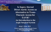 Is Supra-Sternal Direct Aortic Access an Alternative to Trans-Thoracic Access for TAVR? An Introduction to the Aegis Surgical System