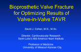 Optimizing Outcomes of Valve-in-Valve TAVR: The Role of Bioprosthetic Valve Fracture