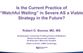 Is the Current Practice of “Watchful Waiting” in Severe AS a Viable Strategy in the Future?
