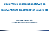 Tricuspid Technology 7: CAVI