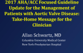 The 2017 AHA/ACC Focused Update of the Guidelines for Managing Aortic Valve Disease: Take-home Messages for the Clinician