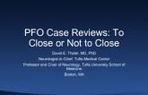 PFO Case Reviews: To Close or Not to Close 