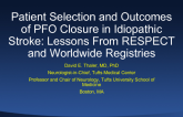Patient Selection and Outcomes of PFO Closure in Idiopathic Stroke: Lessons From RESPECT and Worldwide Registries