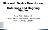 Ultraseal: Device Description, Outcomes and Ongoing Studies