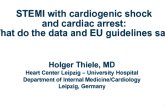 STEMI With Cardiogenic Shock and Cardiac Arrest: What Do the Data and EU Guidelines Say?