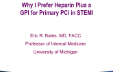 Why I Prefer a Heparin Plus a GPI for Primary PCI in STEMI!