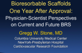 Bioresorbable Scaffolds One Year After Approval: Physician-scientist Perspectives on Current and Future BRS