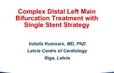 Case #9: A Complex Medina 111 Distal Left Main Bicurcation Treated With a Single Stent (With Discussion)
