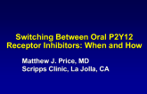 Switching Between Oral P2Y12 Receptor Inhibitors: When and How?