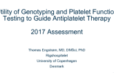 Utility of Genotyping and Platelet Function Testing to Guide Antiplatelet Therapy: 2017 Assessment