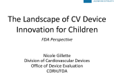 The Landscape of CV Device Innovation for Children: Regulatory View