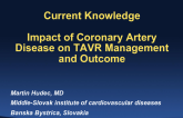 Slovakia Presents: Current Knowledge – Impact of Coronary Artery Disease on TAVR Management and Outcomes