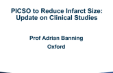 PICSO to Reduce Infarct Size: Update on Clinical Studies