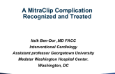 Case #6: A MitraClip Complication Recognized and Treated (With Discussion)