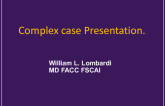 Case Presentation: Putting It All Together – A Complex CTO From Beginning to End