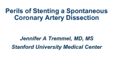 Case #4: Perils of Stenting a Spontaneous Coronary Artery Dissection (With Discussion)