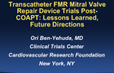 Transcatheter FMR Mitral Valve Repair Device Trials for Regulatory Approval Post-COAPT: Lessons Learned, Future Directions