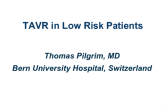 TAVR in Low-Risk Patients