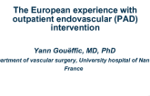 The European Experience With Outpatient Endovascular Intervention