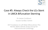 Case #5: Always Check the LCx Stent in LMCA Bifurcation Stenting