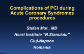 Romania Presents: Complications That Can Occur During ACS PCI