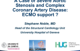 Switzerland Presents: A Case of Severe Symptomatic Aortic Stenosis and Complex Coronary Artery Disease - ECMO Support?