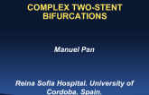 Case Presentations: Complex Two-Stent Bifurcations (With Discussion)