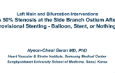 Case #4: A 50% Stenosis at the Side Branch Ostium After Provisional Stenting - Balloon, Stent, or Nothing? (With Discussion)