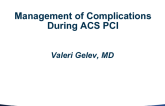 Bulgaria Presents: Management of Complications During ACS PCI