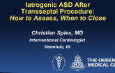 Iatrogenic ASD After Transseptal Procedures: How to Assess, When to Close