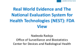 Real World Evidence and The National Evaluation System for health Technologies (NEST): FDA View