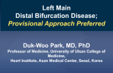 Flash Debate #1: For Left Main Distal Bifurcation Disease the Provisional Approach Is Preferred!