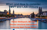 Combination Therapies II: When and How to Consider TMVT and LAA Closure