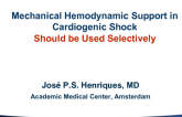 DEBATE: Mechanical Hemodynamic Support in Cardiogenic Shock Should be Used Selectively!
