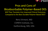 Pros and Cons of Bioabsorbable Polymer-Based DES: Will They Translate Into Improved Clinical Outcomes Compared to the Best Durable Polymer-Based DES?